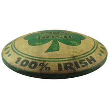 100% Irish Round Dome Tin Wall Sign