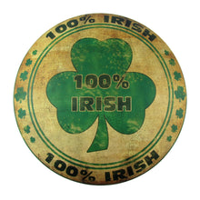 100% Irish Round Dome Tin Wall Sign