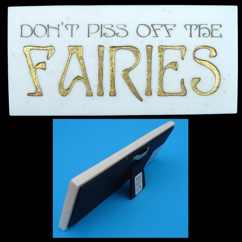 Marble Finish Stand up Plaque DON'T PISS OFF THE FAIRIES Etched Marble Home Wall Decor Sign