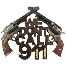 Funny We Don't Call 911 Home Warning Sign