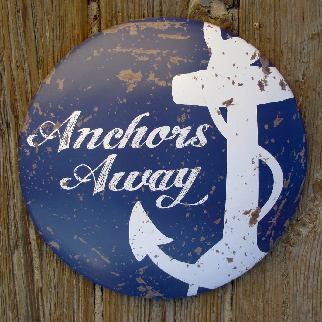 Rustic Anchors Away Dome Metal Button Sign