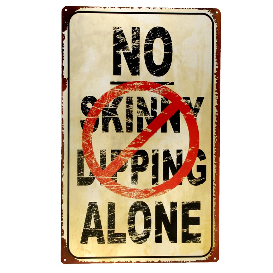 No Skinny Dipping Alone Warning Style Sign Funny Nudist Decor