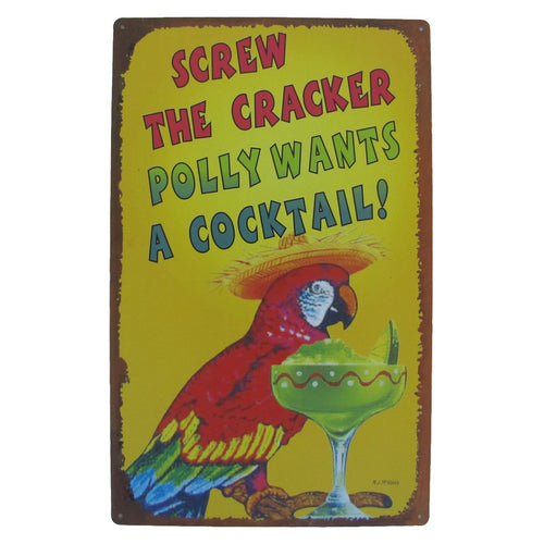 Funny Tin Metal Tiki Bar Sign W/ Parrot: Screw the Cracker, Polly Wants a Cocktail