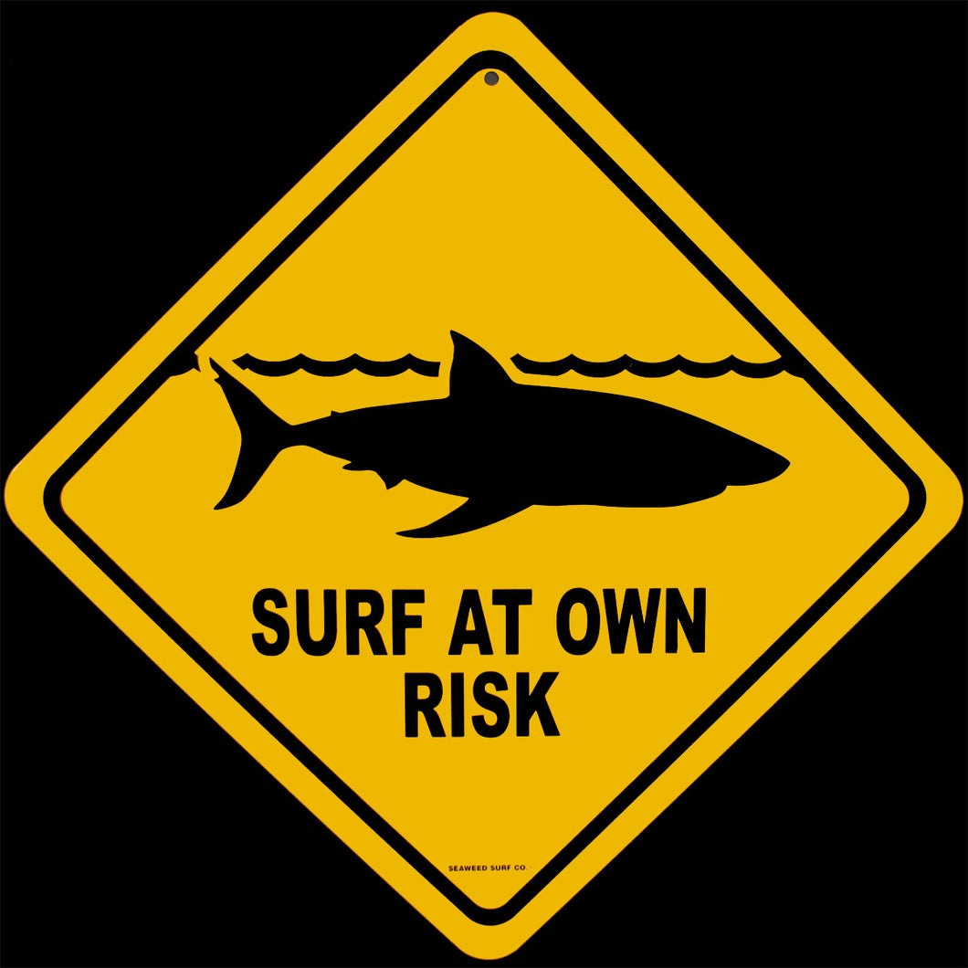 Metal Surf At Own Risk Shark Warning Sign