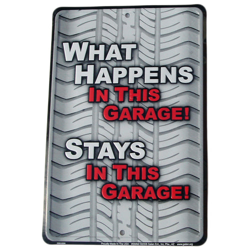 What Happens In This Garage STAYS in Garage Funny Tin Auto Shop Tire Sign