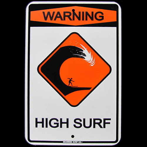 Tin Warning High Surf Street Sign