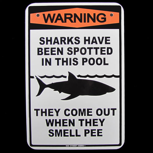 Sharks Spotted In Pool No Peeing Warning Sign