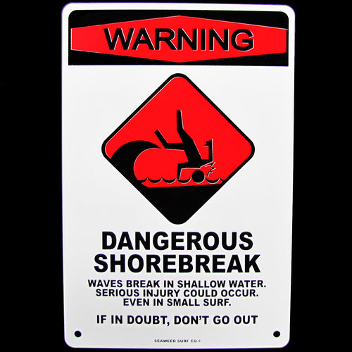 Warning Dangerous Shorebreak Wall Sign