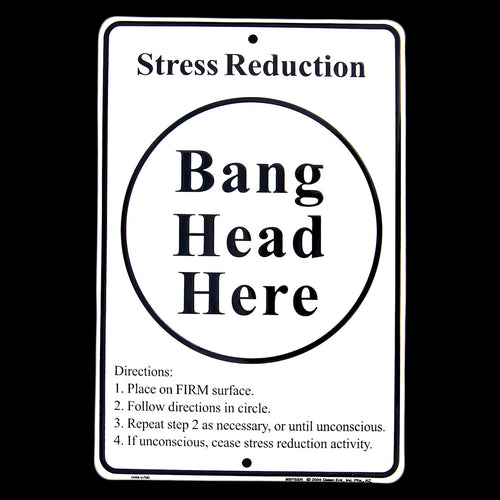 Metal Stress Relief Bang Head Here Sign