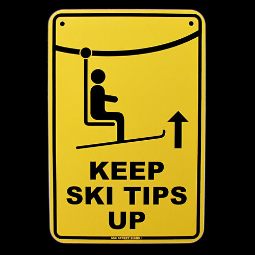 Danger Keep Ski Tips Up Wall Sign