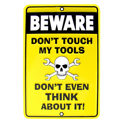 Beware Don't Touch My Tools Funny Embossed Tin Sign