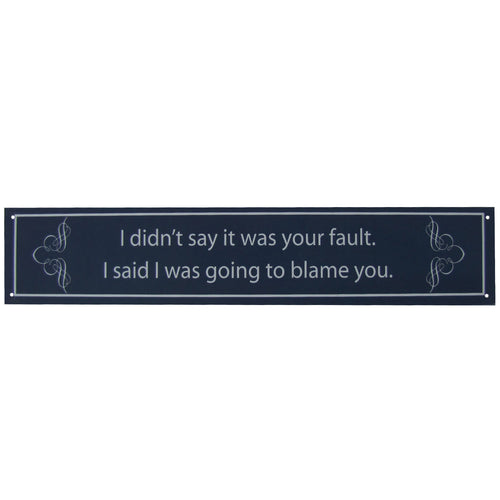 Humorous Funny Saying Quote Tin Metal Sign