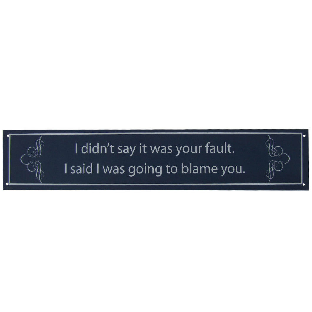 Humorous Funny Saying Quote Tin Metal Sign