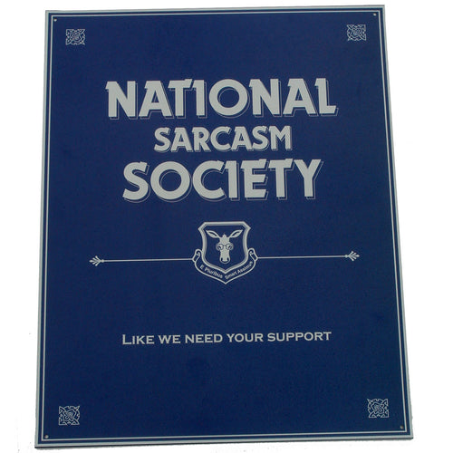 Funny National Sarcasm Society Humor Wall Sign
