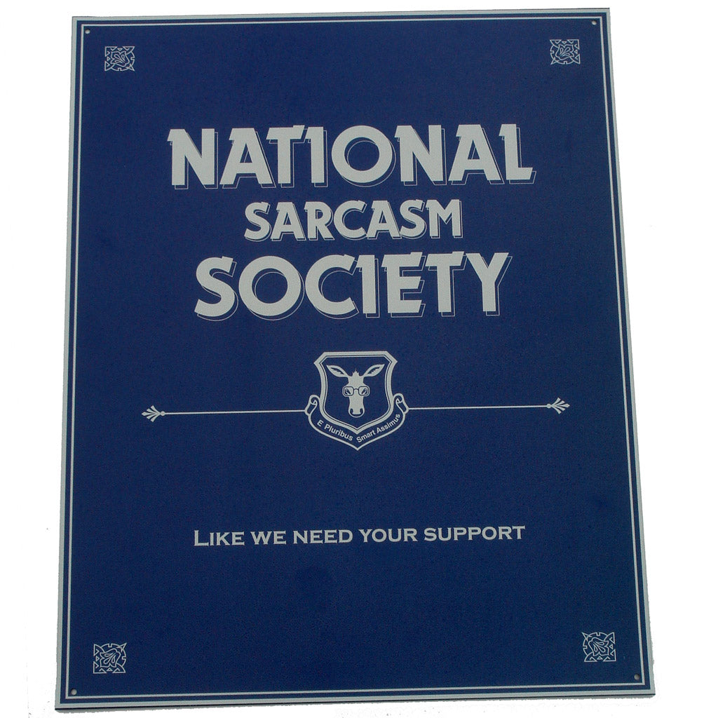 Funny National Sarcasm Society Humor Wall Sign